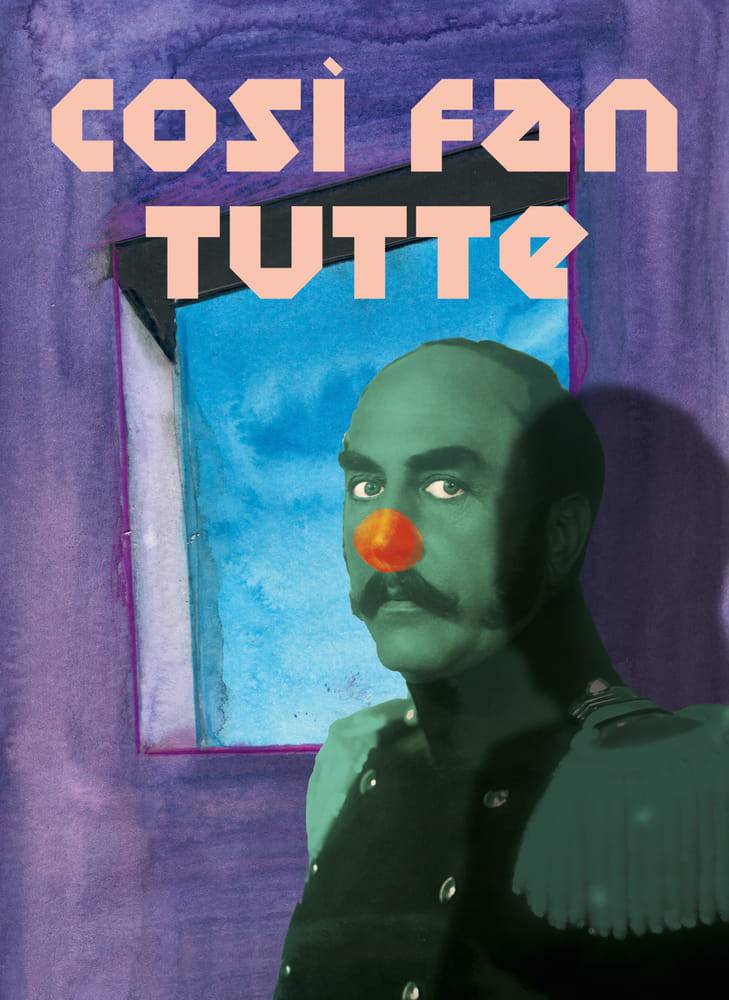 Premierensujet „Cosi fan tutte“: Collage eines grün eingefärbten Mannes mit Schnurrbart und roter Clownsnase vor Fenster; darüber der Schriftzug „Cosi fan tutte“