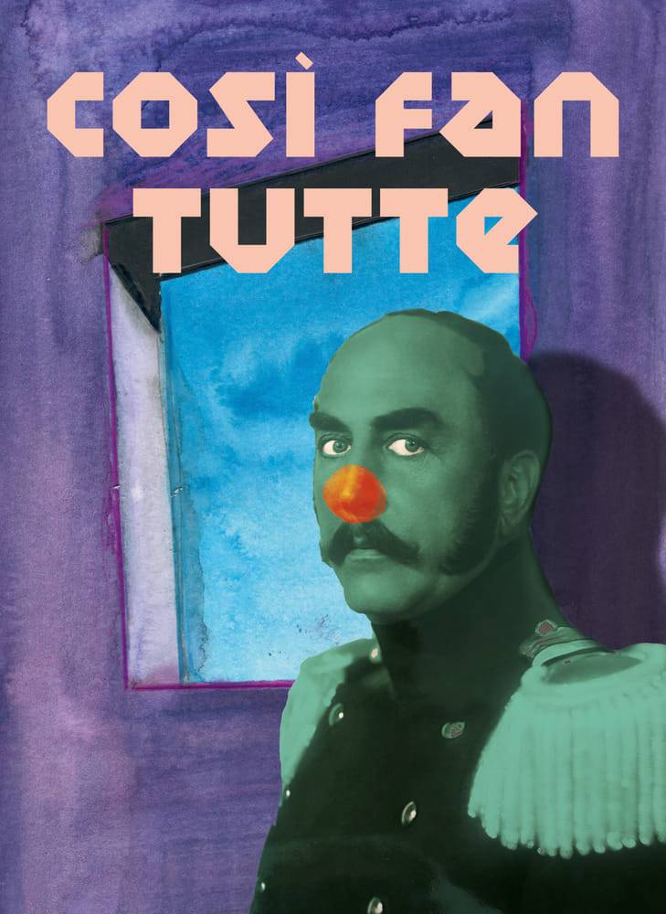 Premierensujet "Cosí fan tutte". Ein surreal gestaltetes Poster zeigt einen Mann in historischer Uniform mit grün eingefärbtem Gesicht und roter Clownsnase. Hinter ihm sind violette Flächen und ein leuchtend blaues Fenster zu sehen. Oben steht in großen k