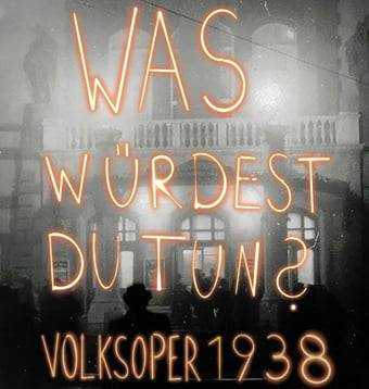 Plakat Teaser "Welt vergessen", "Was würdest du tun? Volksoper 1938"